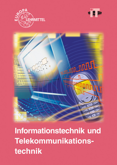 Informationstechnik und Telekommunikationstechnik - Ralf Hoheisel, Horst Jansen, Reiner Kochanke, Bernd Lübben, Eckart Meyke, Manfred Raschke