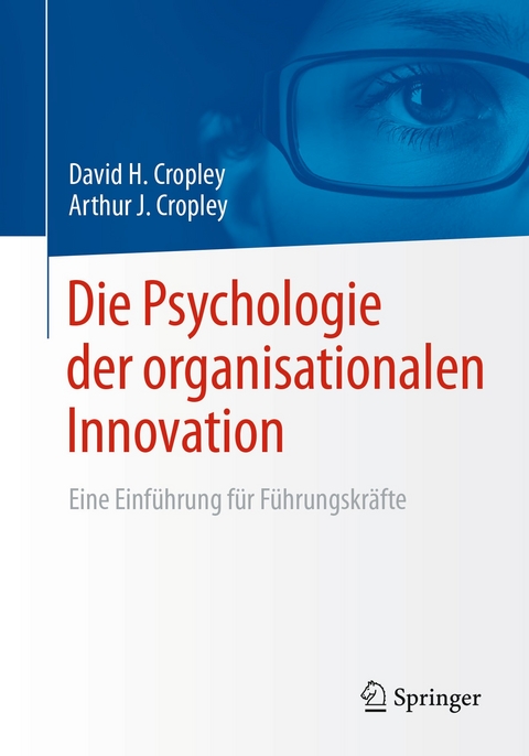 Die Psychologie der organisationalen Innovation - David H. Cropley, Arthur J. Cropley