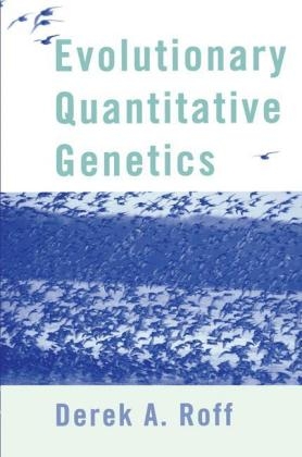 Evolutionary Quantitative Genetics -  Derek A. Roff