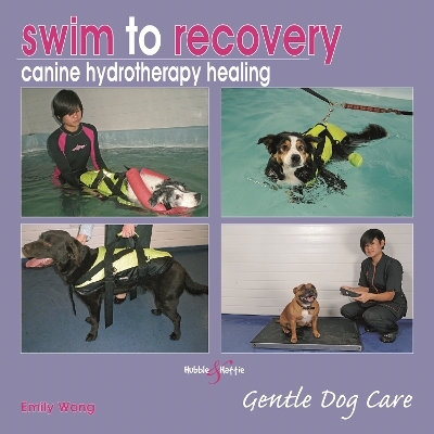 Swim to Recovery: Canine Hydrotherapy Healing - Emily Wong