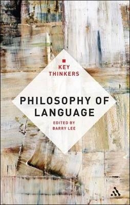 Philosophy of Language: The Key Thinkers - 