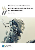 Educational Research and Innovation Computers and the Future of Skill Demand -  Stuart W. Elliott