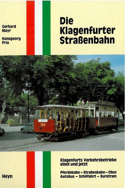 Die Klagenfurter Straßenbahn - Hansgeorg Prix, Gerhard Mayr