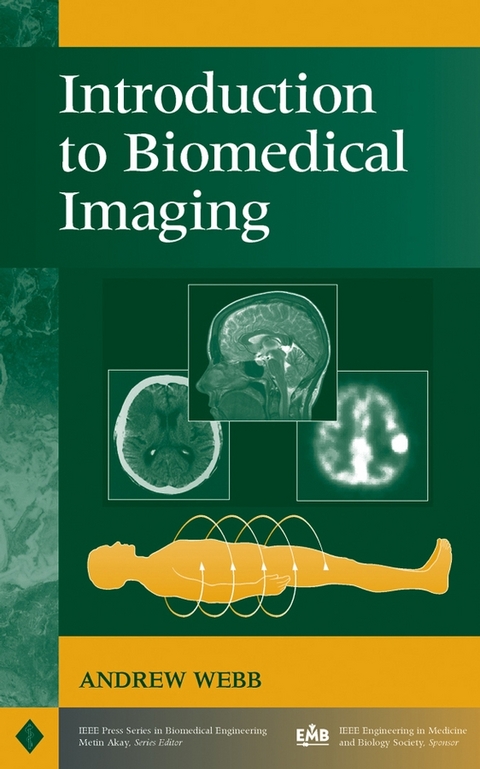 Introduction to Biomedical Imaging - Andrew Webb