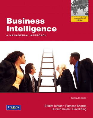 Business Intelligence - Efraim Turban, Ramesh Sharda, Dursun Delen, David King