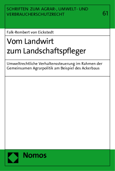 Vom Landwirt zum Landschaftspfleger - Falk-Rembert von Eickstedt