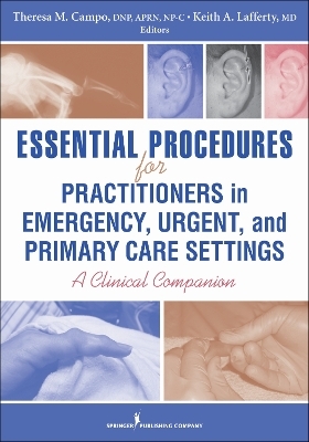 Essential Procedures for Practitioners in Emergency, Urgent and Primary Care Settings - 