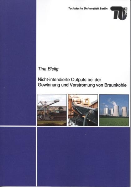 Nicht-intendierte Outputs bei der Gewinnung und Verstromung von Braunkohle - Tina Bielig