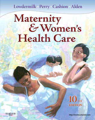 Maternity and Women's Health Care - Kathryn Rhodes Alden, Deitra Leonard Lowdermilk, Mary Catherine Cashion, Shannon E. Perry