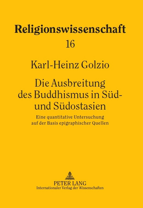 Die Ausbreitung des Buddhismus in Süd- und Südostasien - Karl-Heinz Golzio