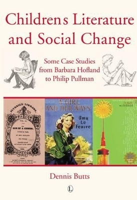 Children's Literature and Social Change - Dennis Butts