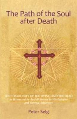 The Path of the Soul After Death - Peter Selg