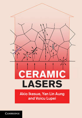 Ceramic Lasers - Akio Ikesue, Yan Lin Aung, Voicu Lupei