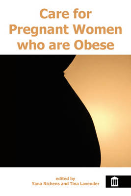 Care for Pregnant Women Who are Obese - 