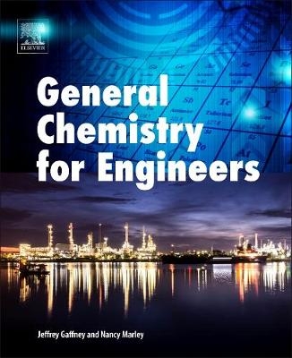 General Chemistry for Engineers -  Jeffrey Gaffney,  Nancy Marley