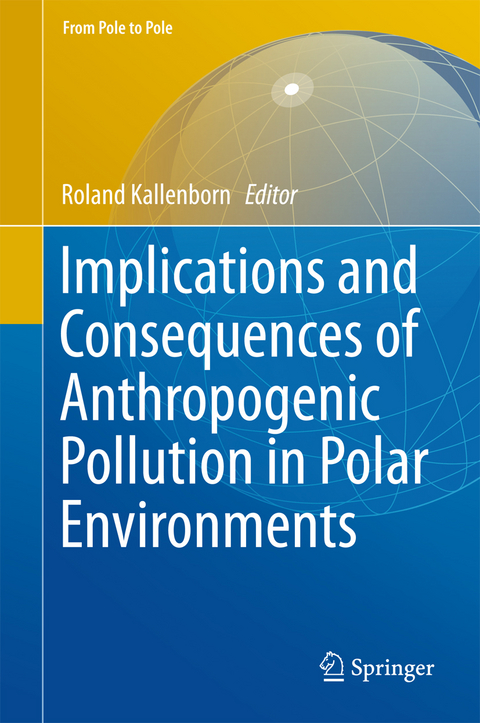 Implications and Consequences of Anthropogenic Pollution in Polar Environments - 