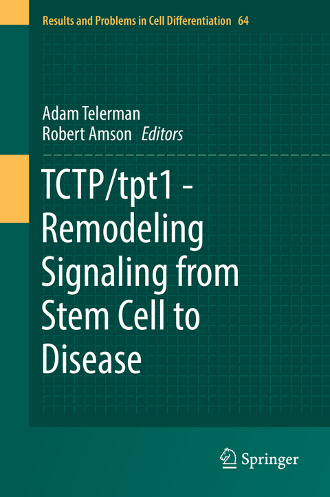 TCTP/tpt1 - Remodeling Signaling from Stem Cell to Disease - 