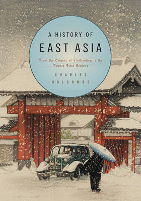 A History of East Asia - Charles Holcombe