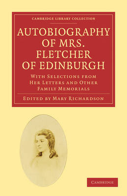 Autobiography of Mrs. Fletcher of Edinburgh - Eliza Fletcher