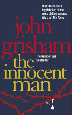 The Innocent Man - John Grisham