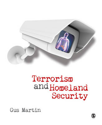 Terrorism and Homeland Security - Gus Martin