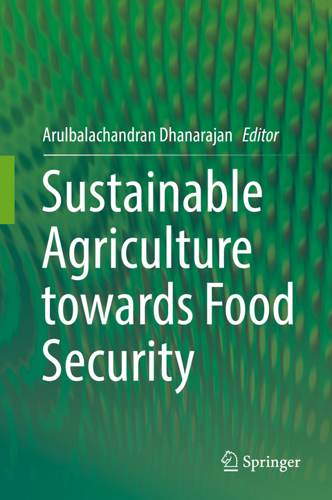 Sustainable Agriculture towards Food Security - 