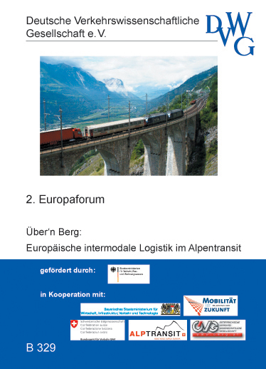 Über'n Berg: Europäische Intermodale Logistik im Alpentransit - 