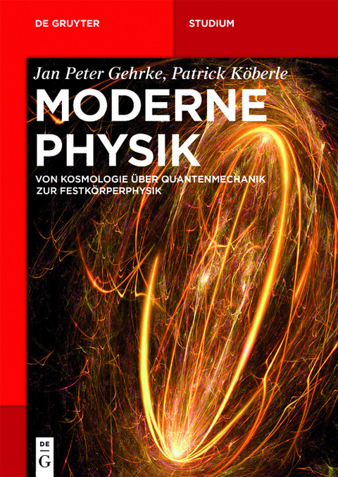 Moderne Physik - Jan Peter Gehrke, Patrick Köberle