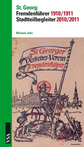 St. Georg: Fremdenführer 1910/1911 – Stadtteilbegleiter 2010/2011