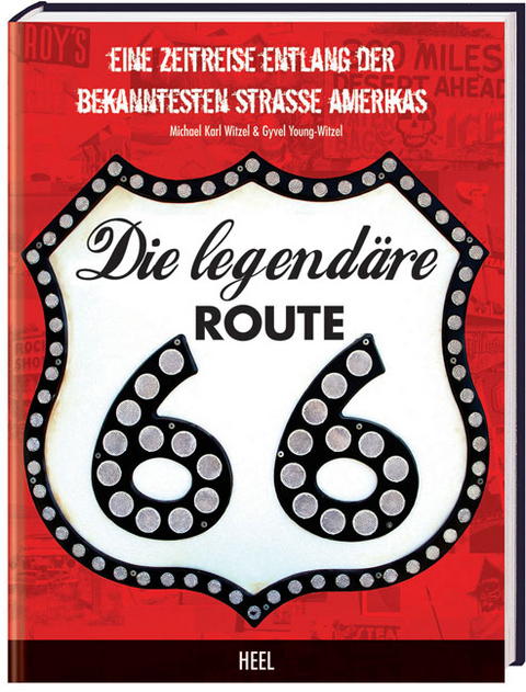 Die legendäre Route 66 - Michael Witzel, Gyvel Young-Witzel