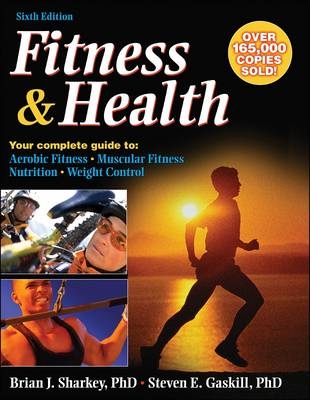 Fitness and Health - Brian J. Sharkey, Steven E. Gaskill