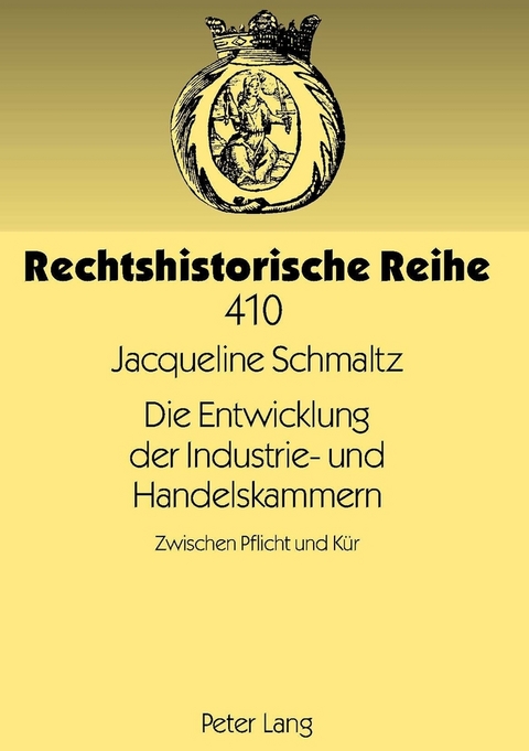 Die Entwicklung Der Industrie- und Handelskammern - Jacqueline Schmaltz