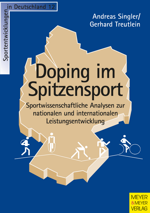 Doping im Spitzensport - Andreas Singler, Gerhard Treutlein