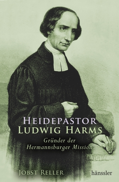 Heidepastor Ludwig Harms - Jobst Reller