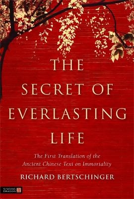 The Secret of Everlasting Life - Richard Bertschinger