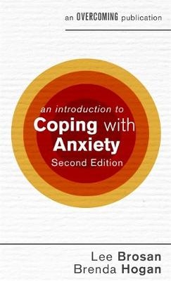 Introduction to Coping with Anxiety, 2nd Edition -  Leonora Brosan,  Brenda Hogan