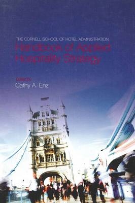 The Cornell School of Hotel Administration Handbook of Applied Hospitality Strategy - 