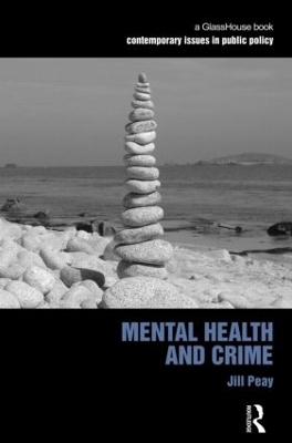 Mental Health and Crime - Jill Peay