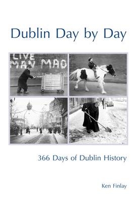 Dublin Day by Day - Ken Finlay