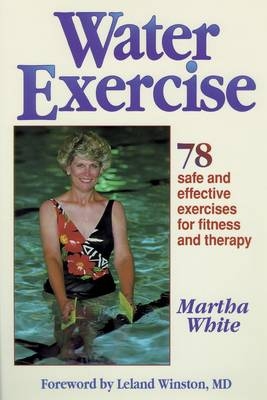 Water Exercise for Therapy and Fitness - Martha White