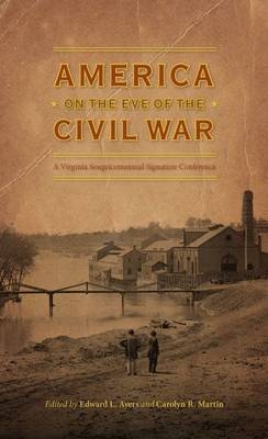 America on the Eve of the Civil War - 