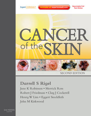 Cancer of the Skin - Darrell S. Rigel, Robert Friedman, June K. Robinson, Merrick I. Ross, Clay J Cockerell