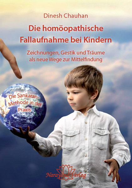 Die homöopathische Fallaufnahme bei Kindern - Dinesh Chauhan