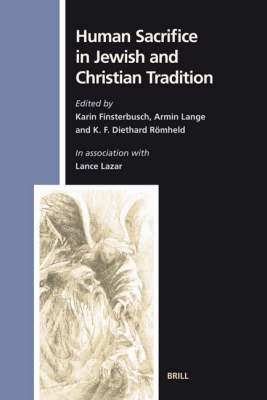 Human Sacrifice in Jewish and Christian Tradition - Karin Finsterbusch, Armin Lange