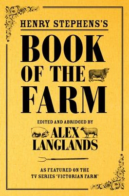 Henry Stephens's Book of the Farm - concise and revised edition - Henry Stephens