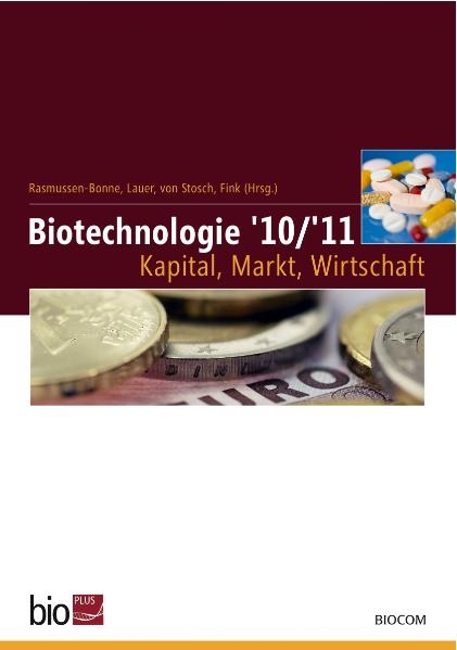 Biotechnologie '10/'11 - Kapital, Markt, Wirtschaft