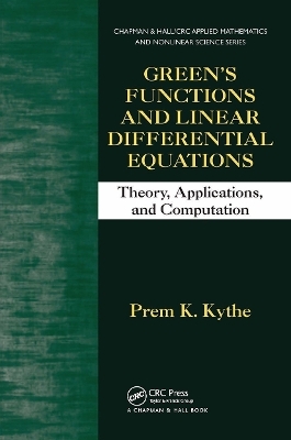 Green's Functions and Linear Differential Equations - Prem K. Kythe