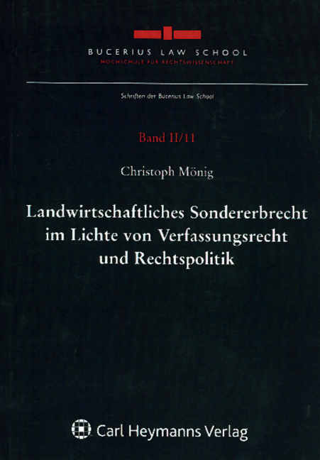 Landwirtschaftliches Sondererbrecht im Lichte von Verfassungsrecht und Rechtspolitik - Christoph Mönig