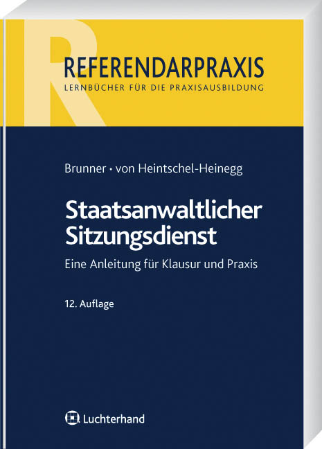 Staatsanwaltlicher Sitzungsdienst - Raimund Brunner, Bernd von Heintschel-Heinegg