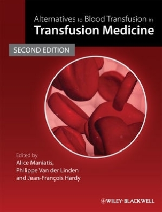 Alternatives to Blood Transfusion in Transfusion Medicine - 